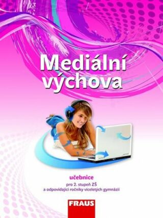 Mediální výchova Učebnice - Eva Bělohlavá