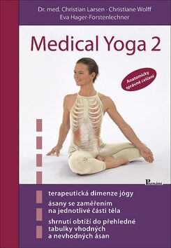 Medical yoga 2 - Anatomicky správné cvičení - Christian Larsen,Eva Hager-Forstenlechner,Christiane Wolf