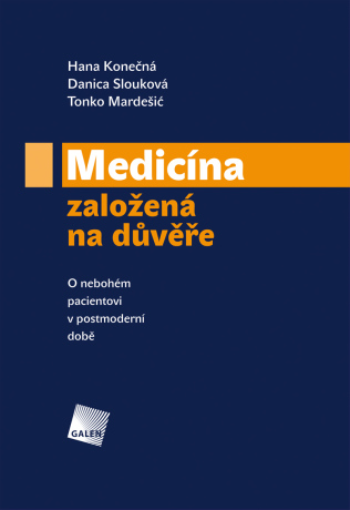 Medicína založená na důvěře - Tonko Mardešič, Hana Konečná, Danica Slouková - e-kniha