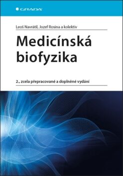 Medicínská biofyzika - Leoš Navrátil,Jozef Rosina