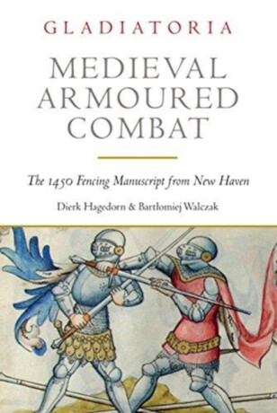 Medieval Armoured Combat - Bartlomiej Walczak,Dierk Hagedorn