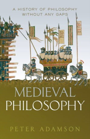 Medieval Philosophy - Adamson Peter