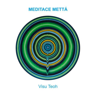Meditace mettá - Visu Teoh