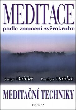 Meditace podle znamení zvěrokruhu - Ruediger Dahlke,Margit Dahlke