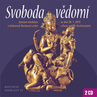Meditační promluvy 10 - Svoboda vědomí - 