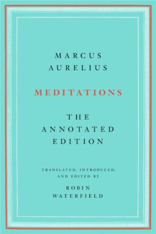 Meditations - Antoninus Marcus Aurelius,Robin Waterfield
