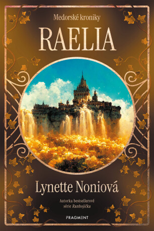 Medorské kroniky - Raelia  - Lynette Noniová
