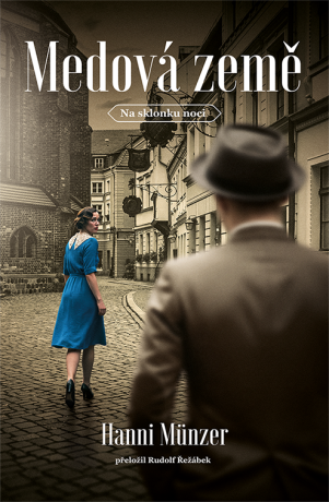 Medová země - Hanni Münzer