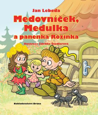 Medovníček, Medulka a panenka Rózinka - Jan Lebeda