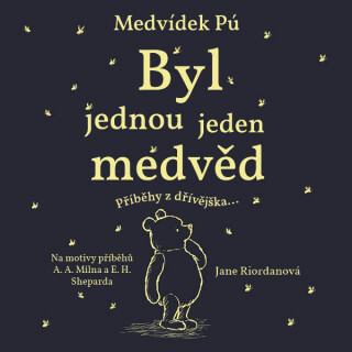 Medvídek Pú: Byl jednou jeden medvěd - Jane Riordanová