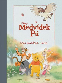 Medvídek Pú - Kniha kouzelných příběhů - Kolektiv