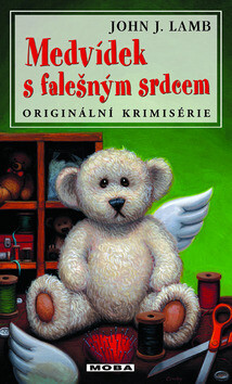 Medvídek s falešným srdcem - John J. Lamb