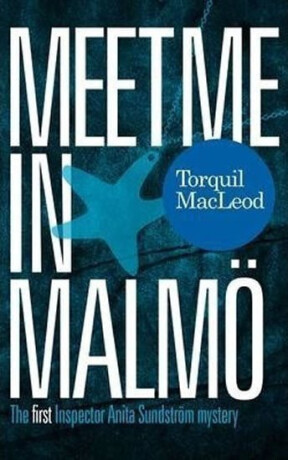 Meet Me in Malmo - Torquil MacLeod