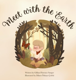 Meet with the Earth - Dilara Ozkaya Celebi,Gillian Florence Sanger