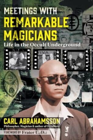 Meetings with Remarkable Magicians - Carl Abrahamsson