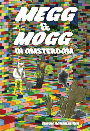 Megg & Mogg In Amsterdam (And Other Stories) - Simon Hanselmann