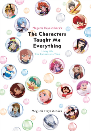 Megumi Hayashibara's The Characters Taught Me Everything - Jenny McKeon,Nathaniel Thrasher,Megumi Hayashibara
