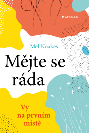 Mějte se ráda - Mel Noakes