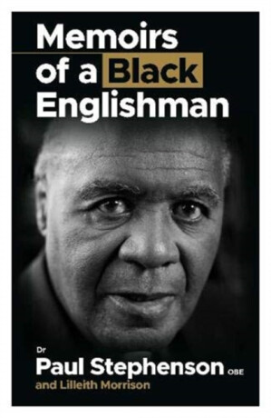Memoirs Of A Black Englishman - Lilleith Morrison