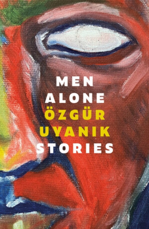 Men Alone - Ozgur Uyanik