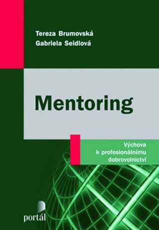 Mentoring - Gabriela Seidlová Málková,Tereza Brumovská