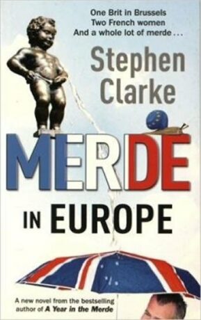 Merde In Europe - Stephen Clarke