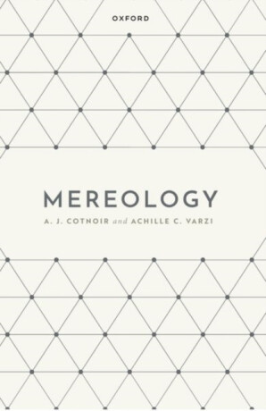 Mereology - A. J. Cotnoir,Achille C. Varzi