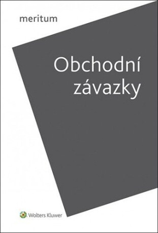 Meritum Obchodní závazky - Petr Liška,Martin Janků,Karel Marek