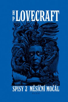 H.P. Lovecraft - sebrané spisy - Měsíční močál - Howard P. Lovecraft