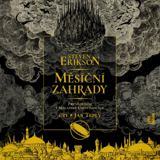 Měsíční zahrady - Steven Erikson