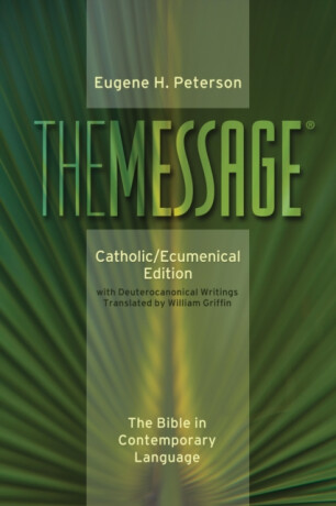 The Message Catholic/Ecumenical Edition (Softcover, Green) - Eugene H. Peterson