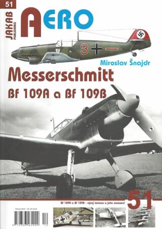 AERO 51 Messerschmitt Bf 109A a Bf 109B - Miroslav Šnajdr