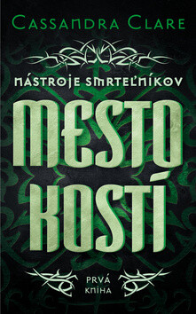 Mesto kostí - Cassandra Clare