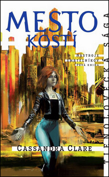 Mesto kostí - Cassandra Clare