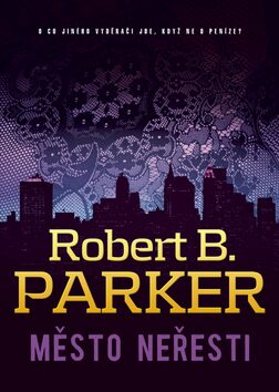 Město neřesti - Robert B. Parker