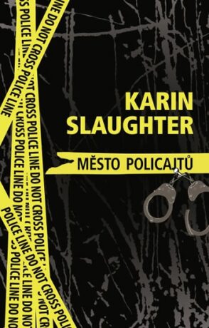 Město policajtů - Karin Slaughter