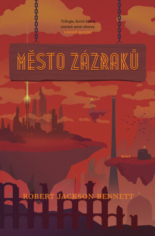Město zázraků - Robert Jackson Bennett
