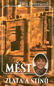 Město zlata a stínů - Ellis Petersová