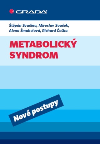 Metabolický syndrom - Štěpán Svačina,Miroslav Souček,Alena Šmahelová,Richard Češka