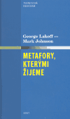 Metafory, kterými žijeme - George Lakoff,Mark Johnson