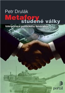 Metafory studené války - Petr Drulák
