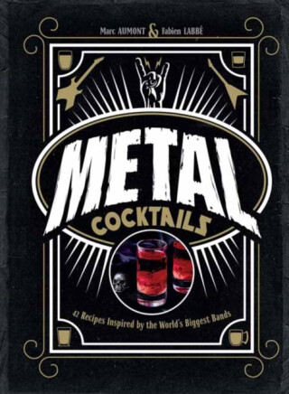 Metal Cocktails - Marc Aumont,Fabien Labbe