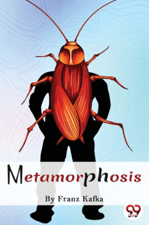 Metamorphosis - Franz Kafka