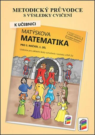Metodický průvodce k Matýskově matematice 1. díl, pro 5. ročník - Jarmila Hrdinová