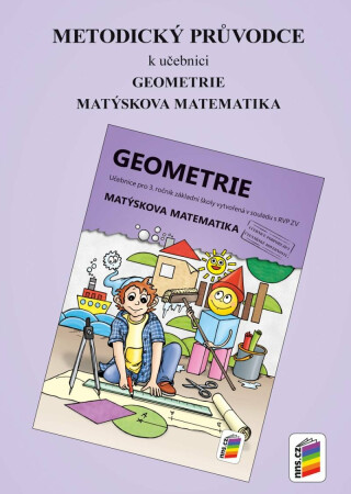 Metodický průvodce k učebnici Geometrie pro 3. ročník - Jarmila Hrdinová,Miloš Novotný