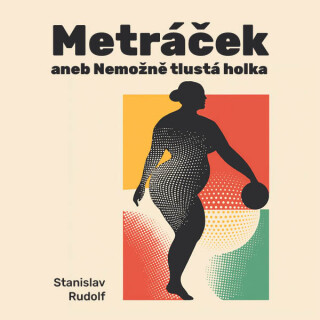 Metráček I. - Stanislav Rudolf