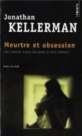 Meurtre Et Obsession - Jonathan Kellerman
