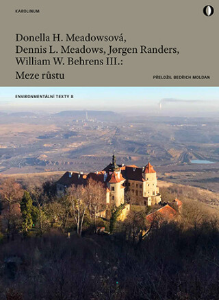 Meze růstu - Donella H. Meadowsová,William W. Behrens III.,Dennis L. Meadows,Jørgen Randers