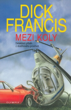Mezi koly - Dick Francis