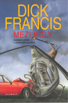 Mezi koly - Dick Francis